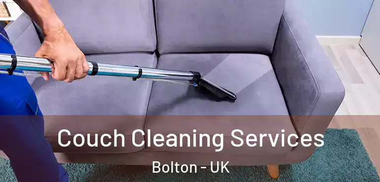  Couch Cleaning Services Bolton - UK