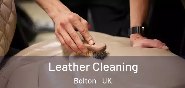  Leather Cleaning Bolton - UK