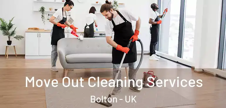  Move Out Cleaning Services Bolton - UK
