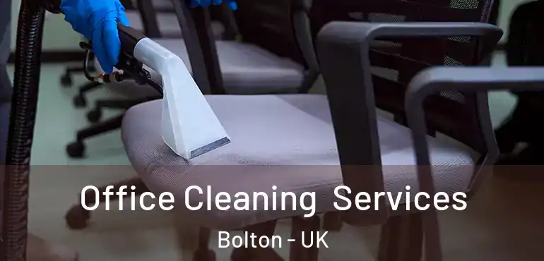  Office Cleaning Services Bolton - UK
