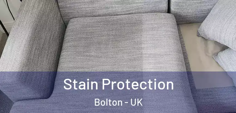  Stain Protection Bolton - UK