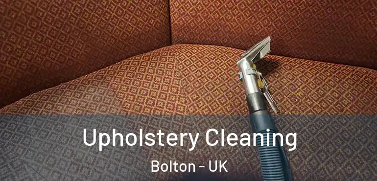  Upholstery Cleaning Bolton - UK