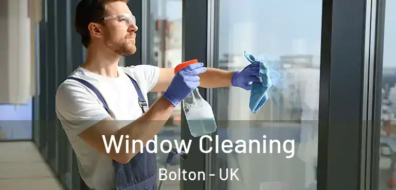  Window Cleaning Bolton - UK
